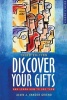 Discover Your Gifts and Learn How to Use Them (Paperback, 3rd) - Alvin J Vander Griend Photo