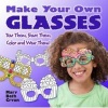 Make Your Own Glasses - Tear Them, Share Them, Color and Wear Them! (Paperback) - Mary Beth Cryan Photo