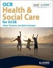 OCR Health and Social Care for GCSE (Paperback) - Hilary Thomson Photo