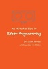 An Introduction to Robot Programming - Programming Sumo Robots with the Mrk-1 (Paperback) - Eric Ryan Harrison Photo