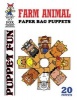 Farm Animal Paper Bag Puppets (Paperback) - Dwayne Kohn Photo