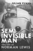 Semi-invisible Man - The Life of Norman Lewis (Paperback) - Julian Evans Photo