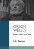 Orson Welles - Power, Heart, and Soul (Hardcover) - FX Feeney Photo