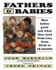 Fathers and Babies - How Babies Grow and What They Need from You, from Birth to 18 Months (Paperback, Paperback original) - Jean Marzollo Photo