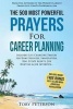 Prayer the 500 Most Powerful Prayers for Career Planning - Includes Life Changing Prayers for Home Business, Immigration, Real Estate Agents, Job Hunting & Job Interview (Paperback) - Toby Peterson Photo