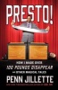 Presto! - How I Made Over 100 Pounds Disappear and Other Magical Tales (Hardcover) - Penn Jillette Photo