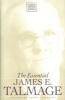 Essential James E. Talmage (Hardcover) - James E Talmage Photo