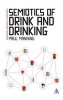 The Semiotics of Drink and Drinking (Hardcover, New) - Paul Manning Photo