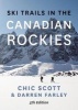 Ski Trails in the Canadian Rockies (Paperback, 5th Revised edition) - Chic Scott Photo