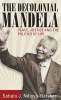 The Decolonial Mandela - Peace, Justice, and the Politics of Life (Hardcover) - Sabelo Ndlovu Gatsheni Photo