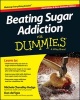 Beating Sugar Addiction For Dummies (Paperback, Australian and New Zealand ed) - Michele Chevalley Hedge Photo