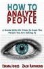 How to Analyze People - Reading People 101: A Guide with 25+ Tricks to Read the Person You Are Talking to - Why You Must Learn to Understand Human Mind Psychology and How You Can Improve Your Life with That Skill (Paperback) - Emma Jones Photo