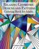 Relaxing Geometric Designs and Patterns - Coloring Book for Adults (Paperback) - Carmen Alfaro Photo