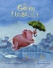 The Green Umbrella (Hardcover) - Jackie Azua Kramer Photo