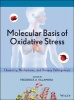 Molecular Basis of Oxidative Stress - Chemistry, Mechanisms, and Disease Pathogenesis (Hardcover) - Frederick A Villamena Photo