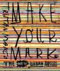 Make Your Mark - The New Urban Artists (Paperback) - Tristan Manco Photo