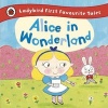 Alice in Wonderland: Ladybird First Favourite Tales (Hardcover) - Ailie Busby Photo