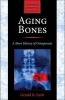 Aging Bones - A Short History of Osteoporosis (Paperback) - Gerald N Grob Photo