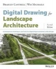 Digital Drawing for Landscape Architecture - Contemporary Techniques and Tools for Digital Representation in Site Design (Paperback, 2nd Revised edition) - Bradley Cantrell Photo