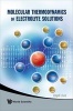 Molecular Thermodynamics of Electrolyte Solutions (Hardcover) - Lloyd L Lee Photo