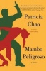 Mambo Peligroso (Paperback) - Patricia Chao Photo