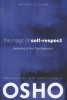 The Magic of Self-Respect - Awakening to Your Own Awareness (Paperback) - Osho Photo