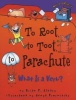 To Root, to Toot, to Parachute - What is a Verb? (Paperback) - Brian P Cleary Photo