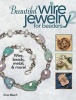 Beautiful Wire Jewelry for Beaders 2 (Paperback) - Irina Miech Photo