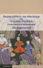 Superstition as Ideology in Iranian Politics - From Majlesi to Ahmadinejad (Hardcover) - Ali Rahnema Photo