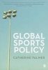 Global Sports Policy (Paperback, New) - Catherine Palmer Photo