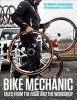 Bike Mechanic - Tales from the Road and the Workshop (Paperback) - Rohan Dubash Photo