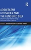 Adolescent Literacies and the Gendered Self - (Re)constructing Identities Through Multimodal Literacy Practices (Hardcover, New) - Barbara J Guzzetti Photo