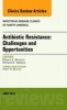 Antibiotic Resistance: Challenges and Opportunities, an Issue of Infectious Disease Clinics of North America (Hardcover) - Robert A Bonomo Photo