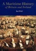 Maritime History of Britain and Ireland (Hardcover) - Ian Friel Photo