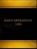 Daily Operations (Log Book, Journal - 125 Pgs, 8.5 X 11 Inches) - Daily Operations Logbook (Black Cover, X-Large) (Paperback) - Centurion Logbooks Photo