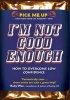 I'm Not Good Enough - How to Overcome Low Confidence (Staple bound) - Chris Williams Photo