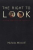 The Right to Look - A Counterhistory of Visuality (Paperback) - Nicholas Mirzoeff Photo