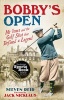 Bobby's Open - Mr. Jones and the Golf Shot That Defined a Legend (Hardcover) - Steven Reid Photo