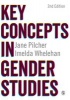 Key Concepts in Gender Studies (Hardcover, 2nd Revised edition) - Jane Pilcher Photo