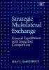 Strategic Multilateral Exchange - General Equilibrium with Imperfect Competition (Hardcover) - Jean Jaskold Gabszewicz Photo