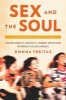 Sex and the Soul - Juggling Sexuality, Spirituality, Romance, and Religion on America's College Campuses (Paperback, Updated Edition) - Donna Freitas Photo