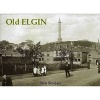 Old Elgin (Paperback) - Iain Sinclair Photo