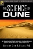 The Science of "Dune" - An Unauthorized Exploration into the Real Science Behind Frank Herbert's Fictional Universe (Paperback) - Kevin R Grazier Photo