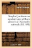 Simples Questions Aux Signataires Des Petitions Adressees A L'Assemblee Nationale Et Tendant - A Provoquer La Ratification Du Traite Lepredour. a MM. Les Membres de L'Assemblee Nationale (French, Paperback) - Christofle C Photo