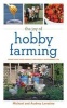 The Joy of Hobby Farming - Grow Food, Raise Animals, and Enjoy a Sustainable Life (Paperback) - Michael Levatino Photo