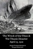 The Wreck of the Titan & the Titanic Disaster April 15, 1912 (Paperback) - Jurgen Prommersberger Photo