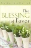 The Blessing of Favor: Experiencing God's Supernatural Influence (Paperback) - Kate McVeigh Photo