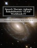 Speech Therapy Aphasia Rehabilitation *Star* Workbook IV - Activities of Daily Living For: Attention, Cognition, Memory and Problem Solving (Paperback) - Amanda Anderson M S CCC Slp Photo