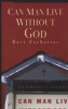 Can Man Live Without God (Paperback, New Ed) - Ravi Zacharias Photo