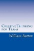 Creative Thinking for Teams - Facilitator Guide (Paperback) - William Batten Photo